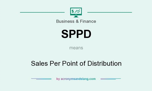 What does SPPD mean? It stands for Sales Per Point of Distribution