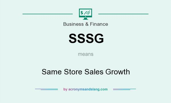 What does SSSG mean? It stands for Same Store Sales Growth