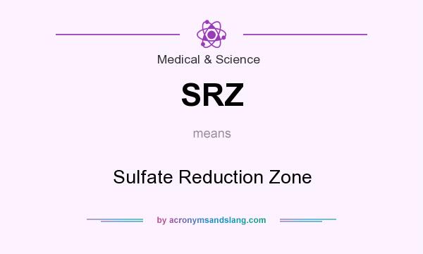 What does SRZ mean? It stands for Sulfate Reduction Zone