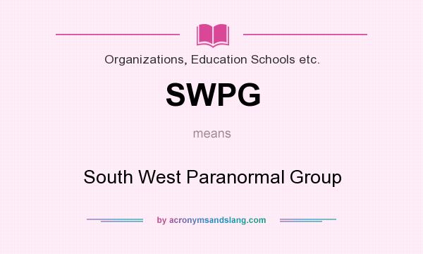 What does SWPG mean? It stands for South West Paranormal Group