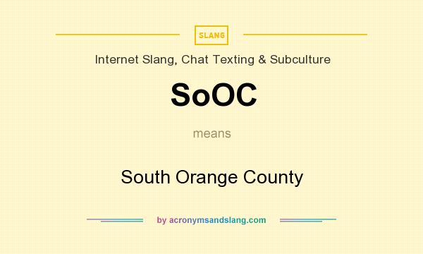 What does SoOC mean? It stands for South Orange County