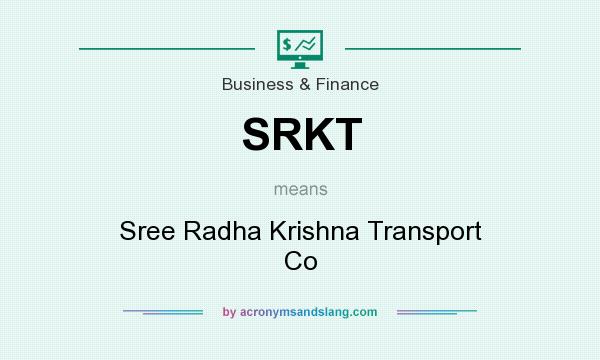 What does SRKT mean? It stands for Sree Radha Krishna Transport Co