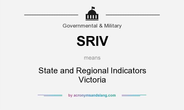 What does SRIV mean? It stands for State and Regional Indicators Victoria