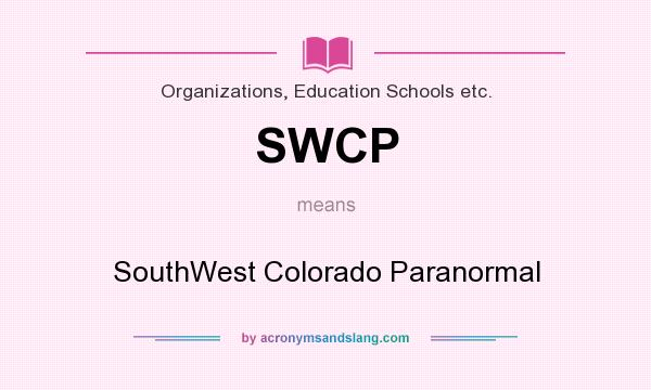What does SWCP mean? It stands for SouthWest Colorado Paranormal