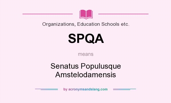 What does SPQA mean? It stands for Senatus Populusque Amstelodamensis