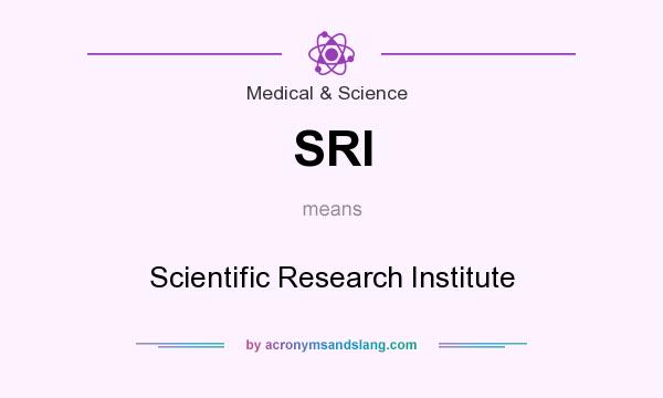 What does SRI mean? It stands for Scientific Research Institute