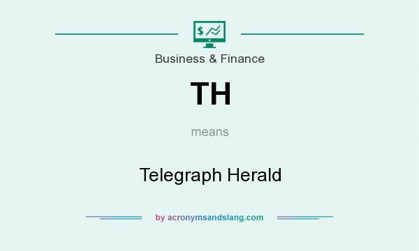 What does TH mean? It stands for Telegraph Herald
