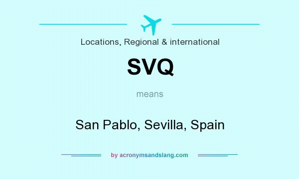What does SVQ mean? It stands for San Pablo, Sevilla, Spain