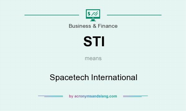 What does STI mean? It stands for Spacetech International