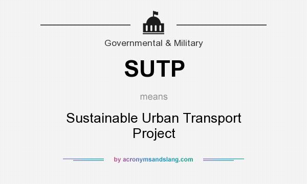 What does SUTP mean? It stands for Sustainable Urban Transport Project