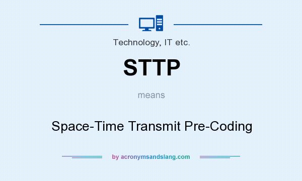 What does STTP mean? It stands for Space-Time Transmit Pre-Coding