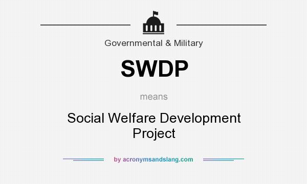 What does SWDP mean? It stands for Social Welfare Development Project