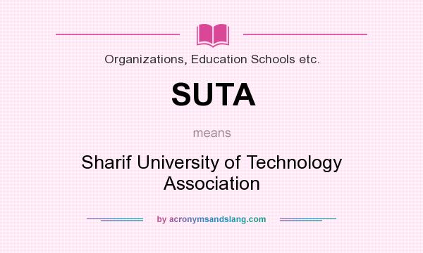 What does SUTA mean? It stands for Sharif University of Technology Association