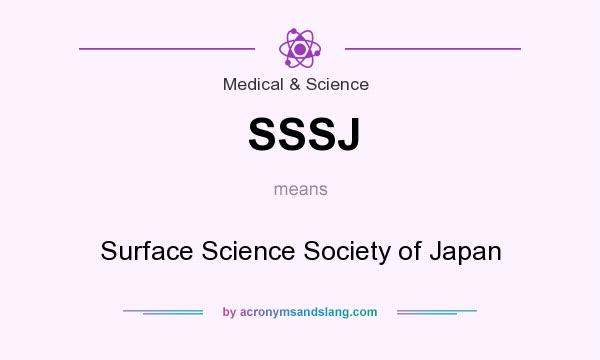 What does SSSJ mean? It stands for Surface Science Society of Japan