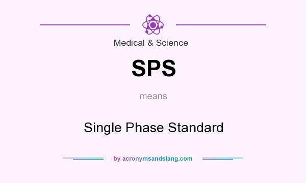 What does SPS mean? It stands for Single Phase Standard