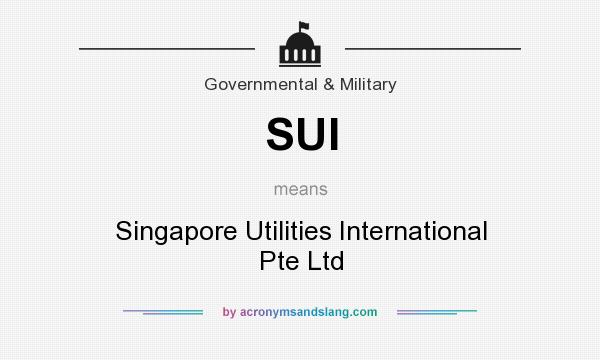 What does SUI mean? It stands for Singapore Utilities International Pte Ltd