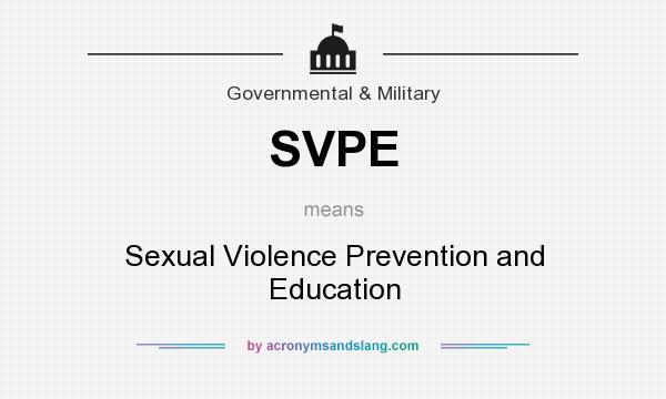 What does SVPE mean? It stands for Sexual Violence Prevention and Education