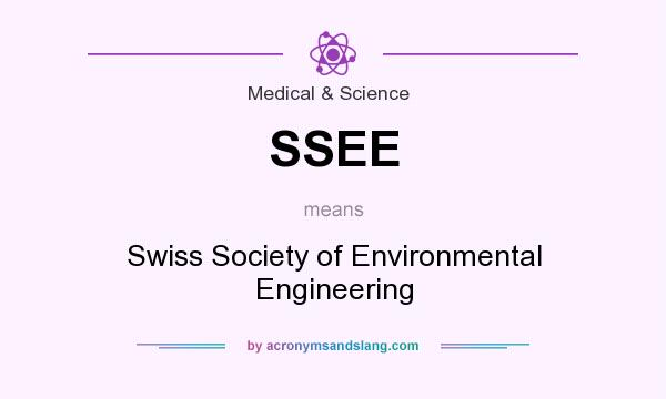 What does SSEE mean? It stands for Swiss Society of Environmental Engineering