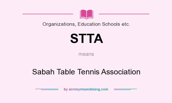 What does STTA mean? It stands for Sabah Table Tennis Association