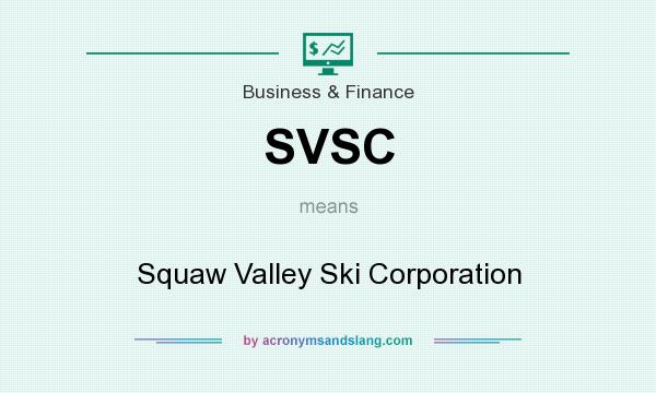 What does SVSC mean? It stands for Squaw Valley Ski Corporation