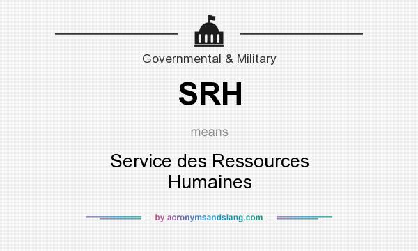What does SRH mean? It stands for Service des Ressources Humaines