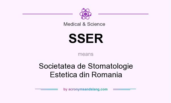 What does SSER mean? It stands for Societatea de Stomatologie Estetica din Romania
