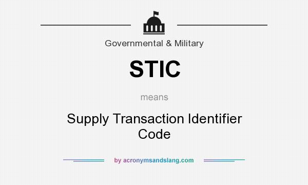 What does STIC mean? It stands for Supply Transaction Identifier Code