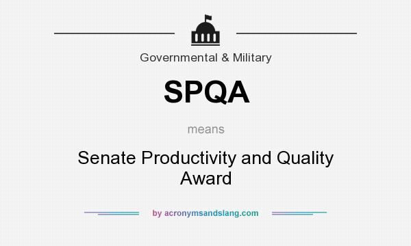 What does SPQA mean? It stands for Senate Productivity and Quality Award