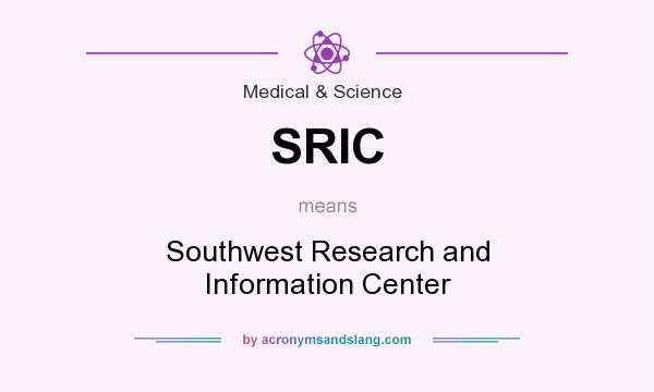What does SRIC mean? It stands for Southwest Research and Information Center