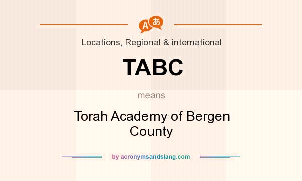 What does TABC mean? It stands for Torah Academy of Bergen County