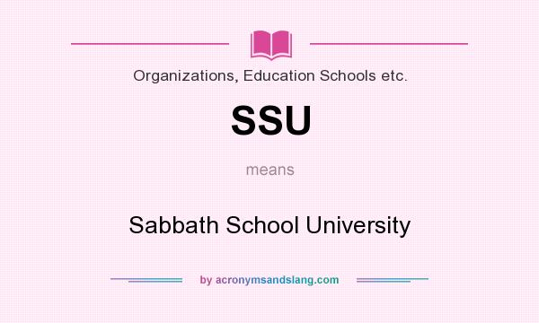 What does SSU mean? It stands for Sabbath School University