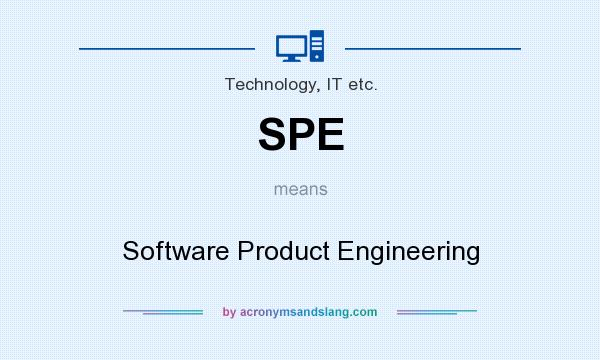 What does SPE mean? It stands for Software Product Engineering