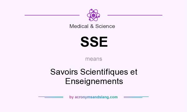 What does SSE mean? It stands for Savoirs Scientifiques et Enseignements