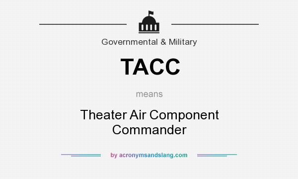 What does TACC mean? It stands for Theater Air Component Commander