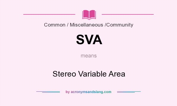 What does SVA mean? It stands for Stereo Variable Area