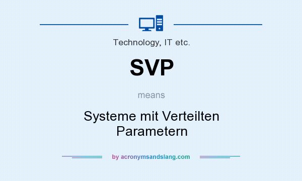 What does SVP mean? It stands for Systeme mit Verteilten Parametern