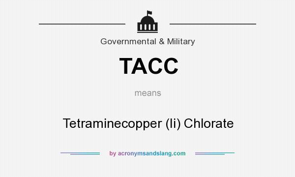 What does TACC mean? It stands for Tetraminecopper (Ii) Chlorate
