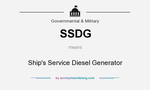 What does SSDG mean? It stands for Ship`s Service Diesel Generator
