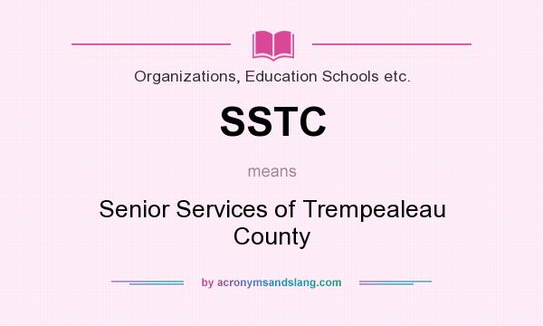 What does SSTC mean? It stands for Senior Services of Trempealeau County