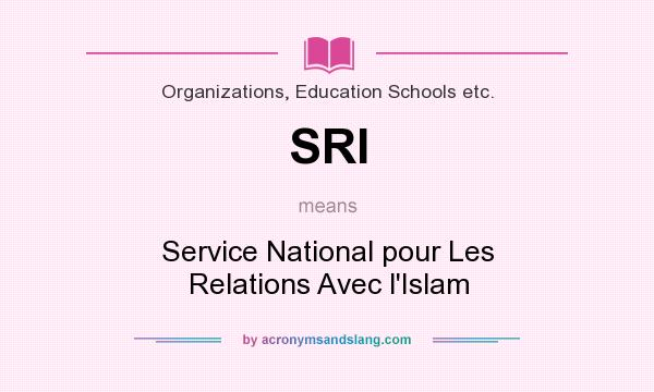 What does SRI mean? It stands for Service National pour Les Relations Avec l`Islam