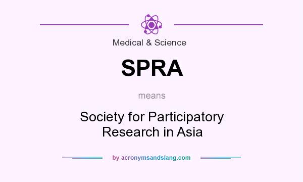 What does SPRA mean? It stands for Society for Participatory Research in Asia