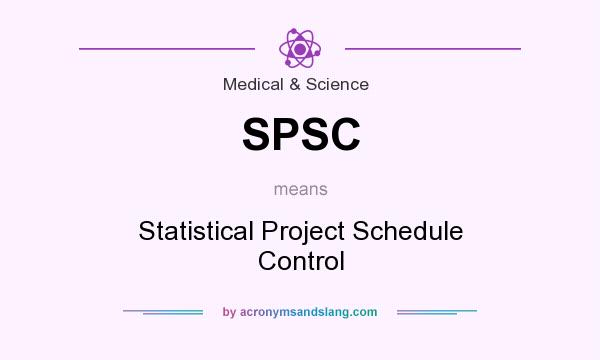 What does SPSC mean? It stands for Statistical Project Schedule Control