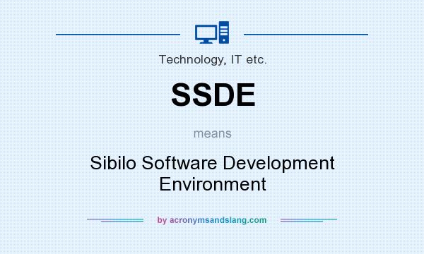 What does SSDE mean? It stands for Sibilo Software Development Environment