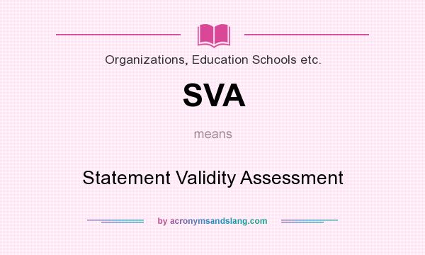 What does SVA mean? It stands for Statement Validity Assessment