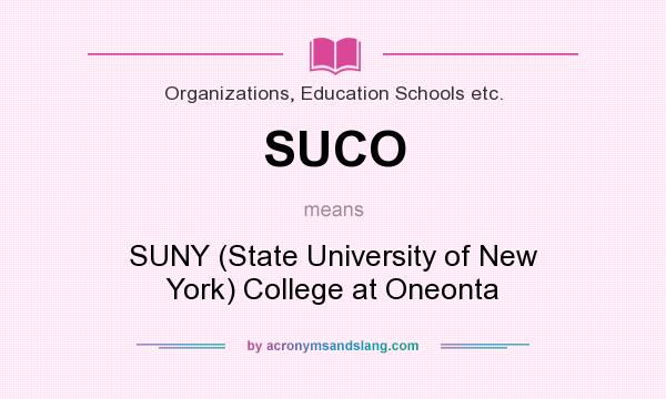 What does SUCO mean? It stands for SUNY (State University of New York) College at Oneonta