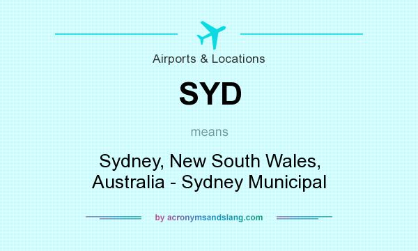 What does SYD mean? It stands for Sydney, New South Wales, Australia - Sydney Municipal