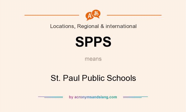 What does SPPS mean? It stands for St. Paul Public Schools