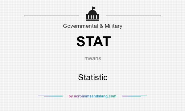 What does STAT mean? It stands for Statistic