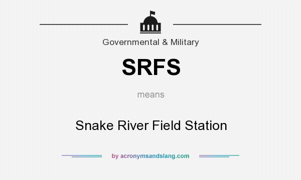 What does SRFS mean? It stands for Snake River Field Station