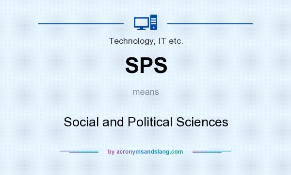 What does SPS mean? It stands for Social and Political Sciences